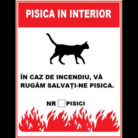 Placuta in caz de incendiu va rugam salvati-ne pisica