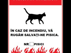 Placuta in caz de incendiu va rugam salvati-ne pisica